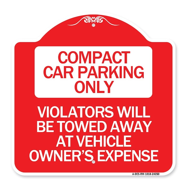 Signmission Compact Car Parking Violators Towed Away Vehicle Owners Expense Alum, 18" L, 18" H, RW-1818-24250 A-DES-RW-1818-24250 - main